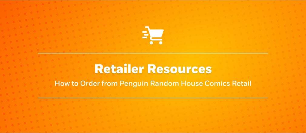 How to Order from Penguin Random House Comics Retail