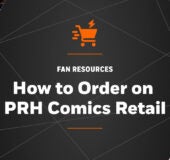 Fan Resources How to Order on PRH Comics Retail