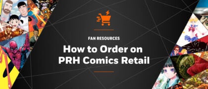 How to Order from Penguin Random House Comics Retail (for fans)