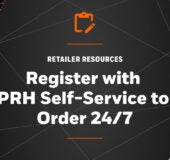 Retailer Resources Register with PRH Self-Service to Order 24/7